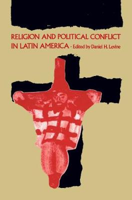 Cover of Religion and Political Conflict in Latin America