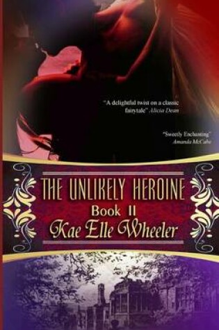 Cover of The Unlikely Heroine Book II