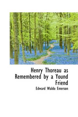 Book cover for Henry Thoreau as Remembered by a Yound Friend