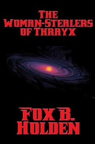 Cover of The Woman-Stealers of Thrayx