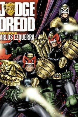Cover of Judge Dredd The Complete Carlos Ezquerra Volume 1