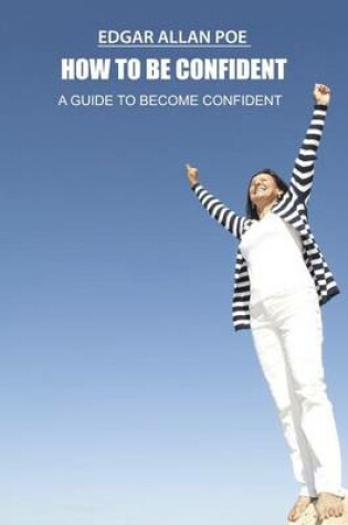 Cover of How to Be Confident