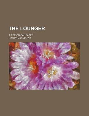 Book cover for The Lounger; A Periodical Paper