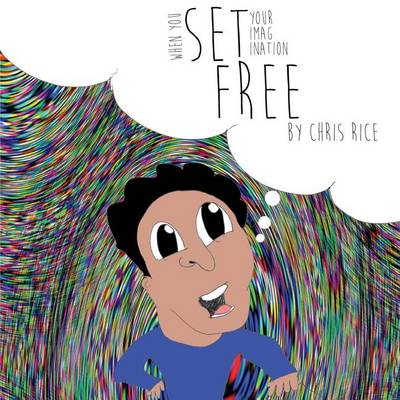 Book cover for When You Set Your Imagination Free
