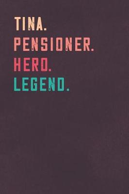 Book cover for Tina. Pensioner. Hero. Legend.