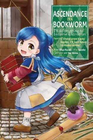 Cover of Ascendance of a Bookworm (Manga) Part 1 Volume 1