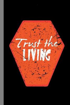 Book cover for Trust The Living