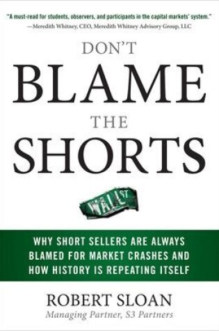 Cover of Don't Blame the Shorts: Why Short Sellers Are Always Blamed for Market Crashes and How History Is Repeating Itself