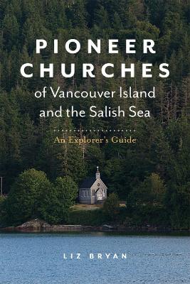 Book cover for Pioneer Churches of Vancouver Island and the Salish Sea