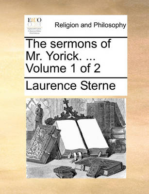 Book cover for The sermons of Mr. Yorick. ... Volume 1 of 2