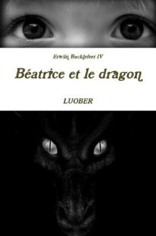 Cover of Erwan Bucklefeet 4 - Beatrice Et Le Dragon