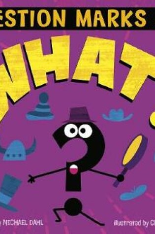 Cover of Question Marks Say "What?" (Word Adventures: Punctuation)