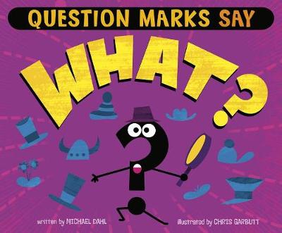 Book cover for Question Marks Say "What?" (Word Adventures: Punctuation)