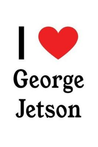 Cover of I Love George Jetson