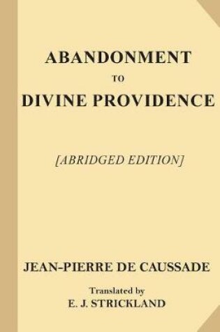 Cover of Abandonment to Divine Providence [Abridged Edition]