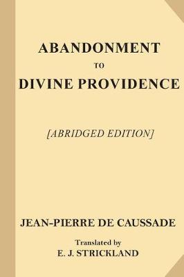 Book cover for Abandonment to Divine Providence [Abridged Edition]