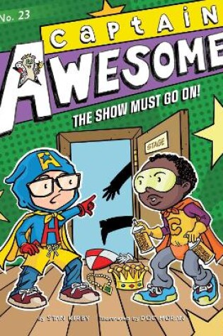 Cover of Captain Awesome, the Show Must Go On!