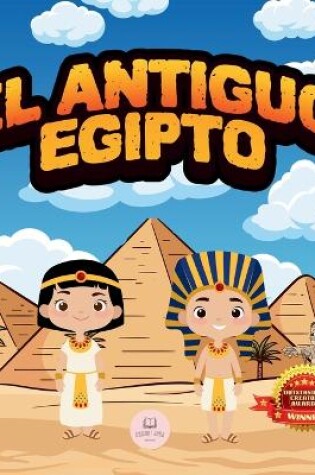 Cover of El Antiguo Egipto Explicado Para Ni�os