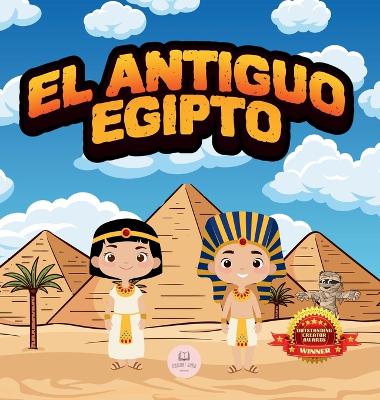 Book cover for El Antiguo Egipto Explicado Para Ni�os