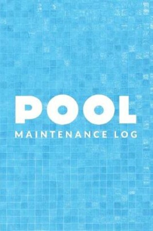 Cover of Pool Maintenance Log