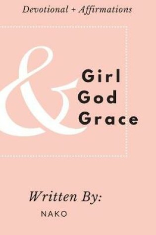 Cover of Girl + God + Grace