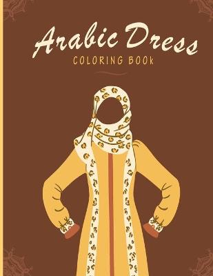 Book cover for Arabic Dress Coloring Book