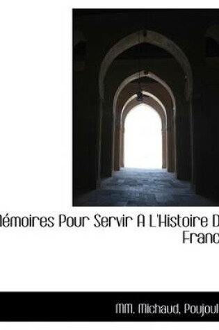 Cover of M Moires Pour Servir A L'Histoire de France