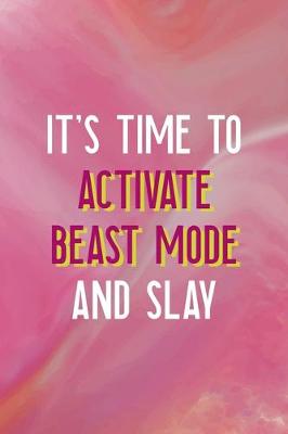 Book cover for It's Time To Activate Beast Mode And Slay