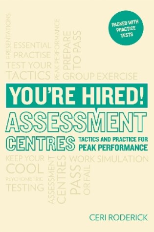 Cover of You're Hired! Assessment Centres: Essential Advice for Peak Performance