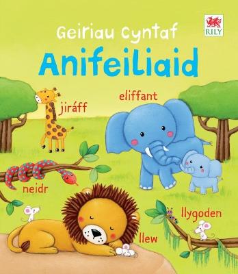 Book cover for Geiriau Cyntaf Anifeiliaid