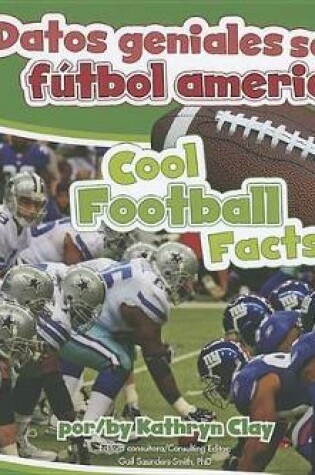 Cover of Datos Geniales Sobre Futbol Americano/Cool Football Facts