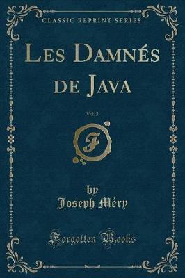 Book cover for Les Damnés de Java, Vol. 2 (Classic Reprint)