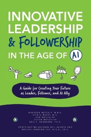 Cover of Innovative Leadership & Followership in the Age of AI