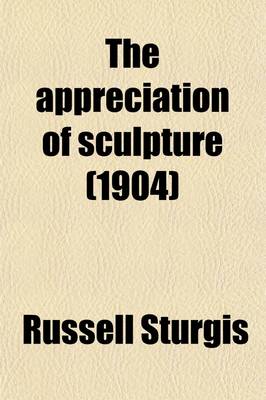 Book cover for The Appreciation of Sculpture