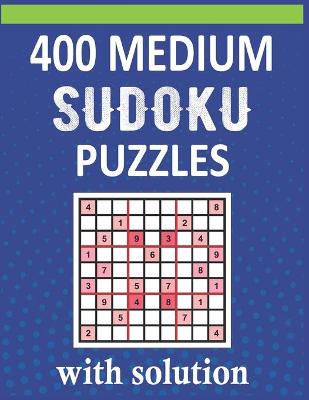 Book cover for 400 Medium Sudoku Puzzles With Solution