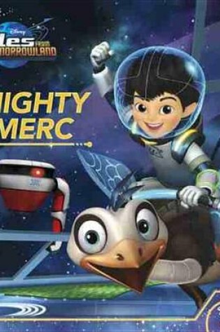 Cover of Miles from Tomorrowland Mighty Merc