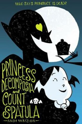 Cover of Princess Decomposia and Count Spatula