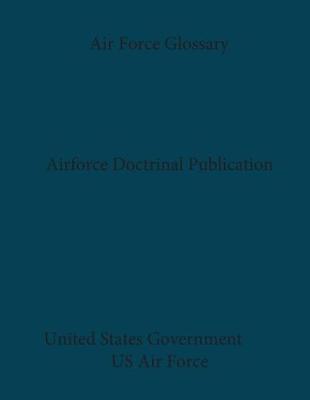 Book cover for Air Force Doctrine Air Force Glossary