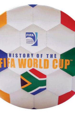 Cover of History of the FIFA World Cup