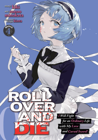 Book cover for ROLL OVER AND DIE: I Will Fight for an Ordinary Life with My Love and Cursed Sword! (Manga) Vol. 4