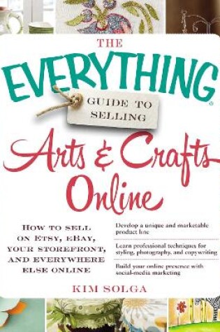 Cover of The Everything Guide to Selling Arts & Crafts Online