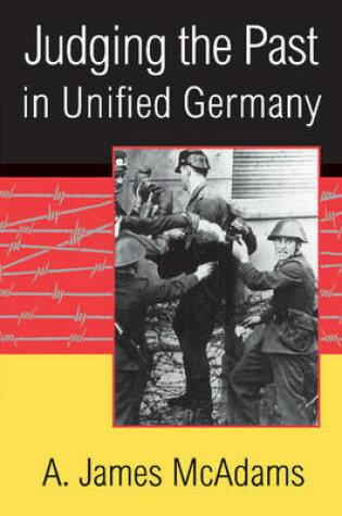 Cover of Judging the Past in Unified Germany