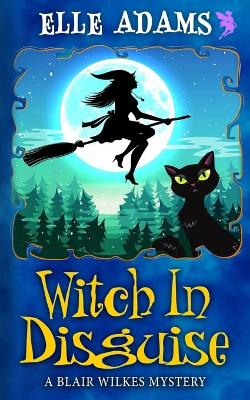 Cover of Witch in Disguise