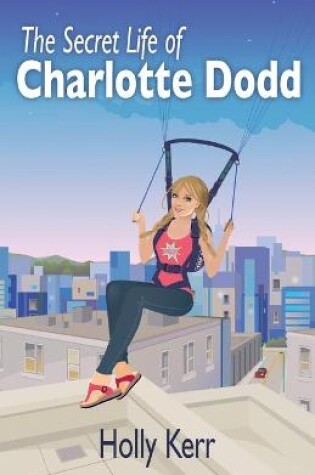 Cover of The Secret Life of Charlotte Dodd