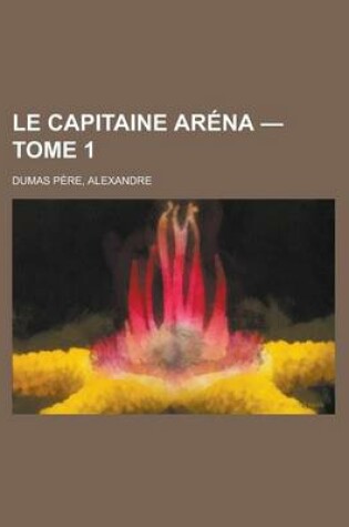 Cover of Le Capitaine Arena - Tome 1