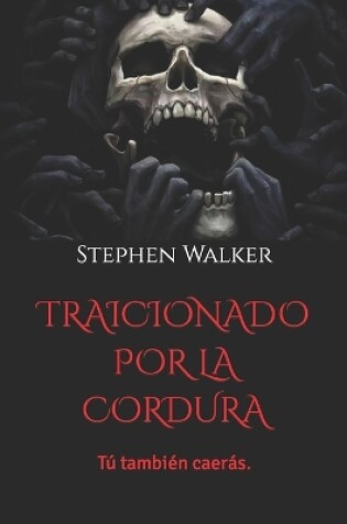 Cover of Traicionado Por La Cordura