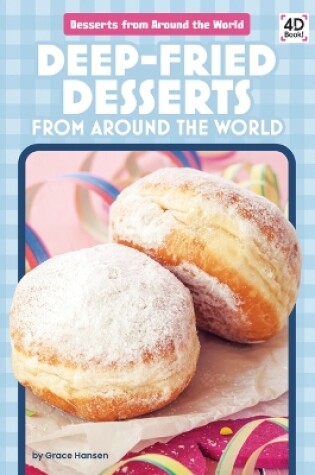 Cover of Deep-Fried Desserts from Around the World