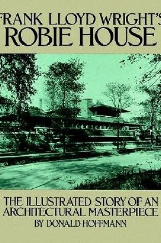 Cover of Frank Lloyd Wright's Robie House