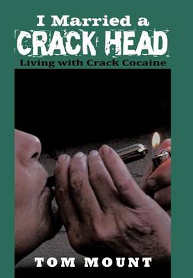 Book cover for I Married a Crack Head
