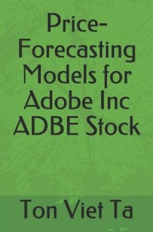 Cover of Price-Forecasting Models for Adobe Inc ADBE Stock